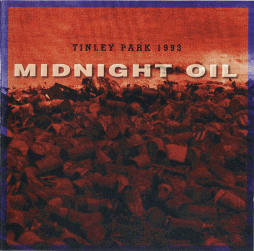 Midnight Oil : Tinley Park 1993